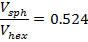Fraction hexahedron in sphere